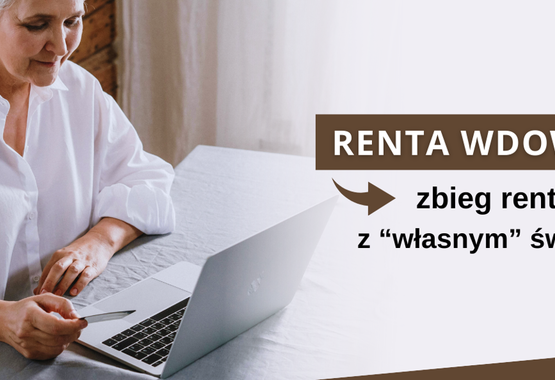 Renta wdowia – czas składania wniosków !