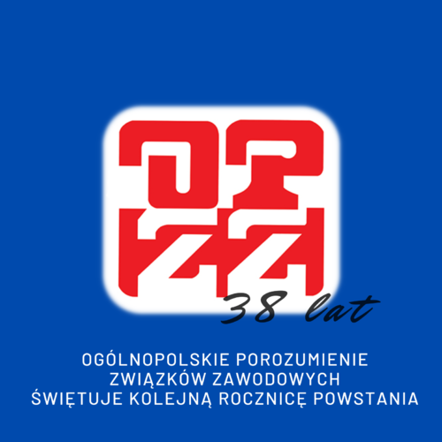 Obraz główny aktualności o tytule 38 lat OPZZ: Ogólnopolskie Porozumienie Związków Zawodowych świętuje kolejną rocznicę powstania 