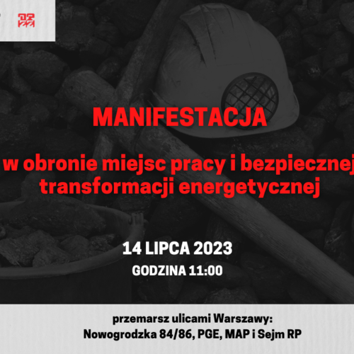 Obraz główny aktualności o tytule 14/07/2023: Manifestacja - brońmy miejsc pracy i sprawiedliwą transformację 